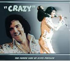 Crazy - The Funny Side Of Elvis Presley
